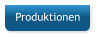Produktionen