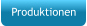 Produktionen